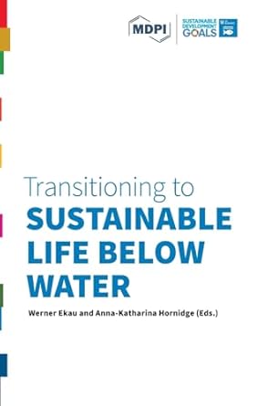 transitioning to sustainable life below water 1st edition werner ekau ,anna katharina hornidge 3038978760,