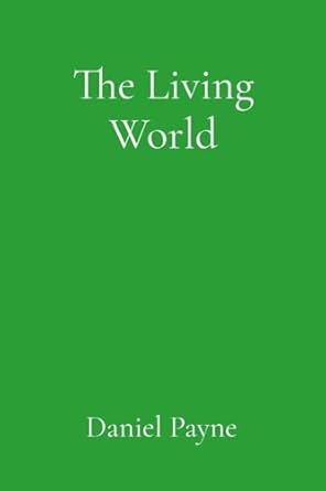 the living world reclaiming animism in the contemporary age 1st edition daniel payne 1088220827,