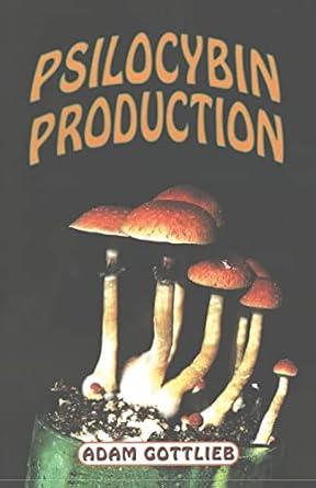 psilocybin producers guide 1st edition adam gottlieb ,larry todd 0914171925, 978-0914171928