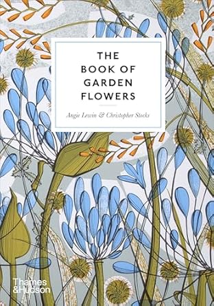 the book of garden flowers 1st edition angie lewin ,christopher stocks 0500027072, 978-0500027073