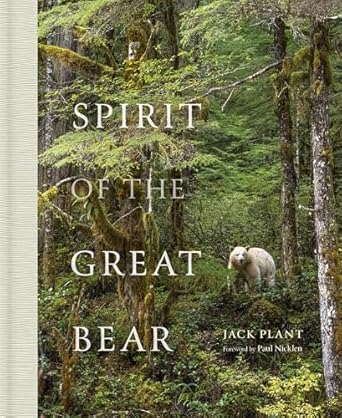 spirit of the great bear 1st edition jack plant ,paul nicklen 1773272853, 978-1773272856