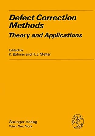 defect correction methods theory and applications 1st edition k bohmer ,h j stetter 3211818324, 978-3211818329