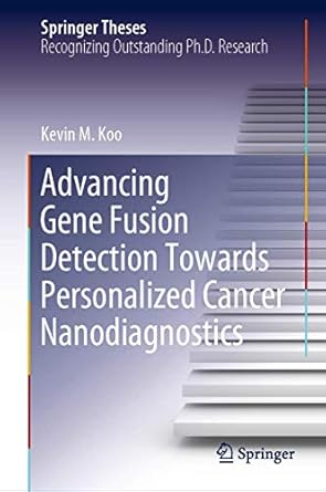 advancing gene fusion detection towards personalized cancer nanodiagnostics 1st edition kevin m koo