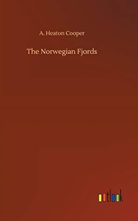 the norwegian fjords 1st edition a heaton cooper 3734040817, 978-3734040818