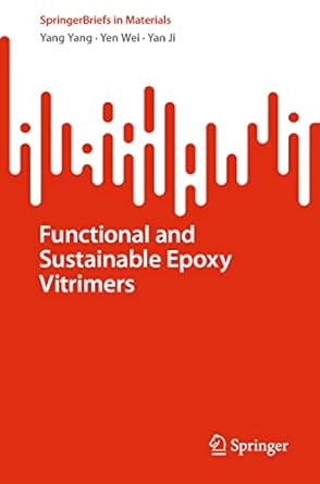 functional and sustainable epoxy vitrimers 1st edition yang yang ,yen wei ,yan ji 3031150848, 978-3031150845