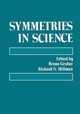 symmetries in science 1st edition and richard s millman gruber, bruno 0306405415, 978-0306405419