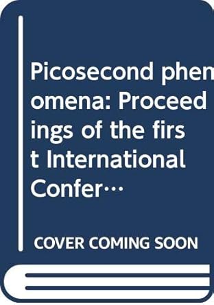 picosecond phenomena proceedings of the first international conference on picosecond phenomena hilton head