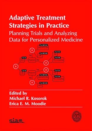 adaptive treatment strategies in practice planning trials and analyzing data for personalized medicine 1st