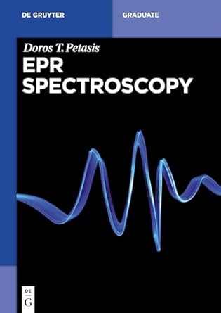 epr spectroscopy 1st edition doros t petasis 3110417537, 978-3110417531