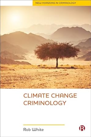 climate change criminology 1st edition rob white 1529203953, 978-1529203950