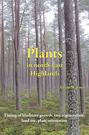 plants in north east highlands 1st edition adam watson 1782221891, 978-1782221890