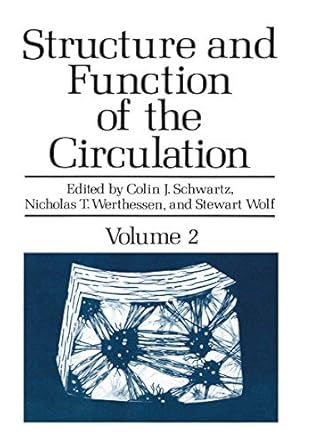 structure and function of the circulation 1st edition colin j schwartz 0306406209, 978-0306406201