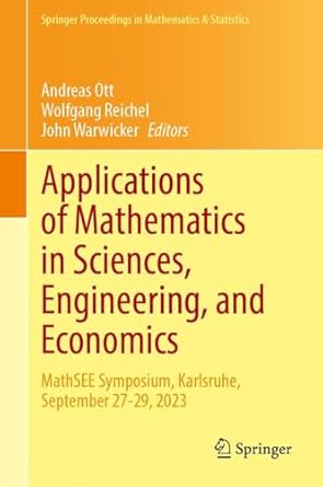 applications of mathematics in sciences engineering and economics mathsee symposium karlsruhe september 27 29