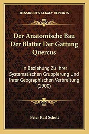 der anatomische bau der blatter der gattung quercus in beziehung zu ihrer systematischen gruppierung und