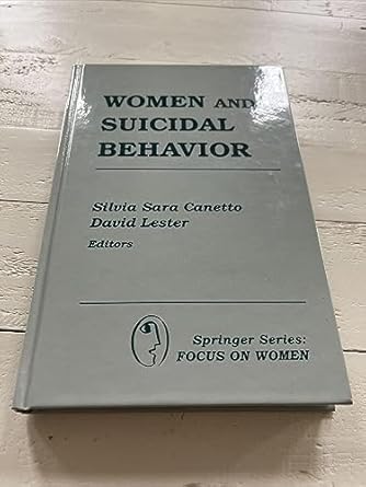 women and suicidal behavior 1st edition silvia sara canetto ,david lester 0826186300, 978-0826186300