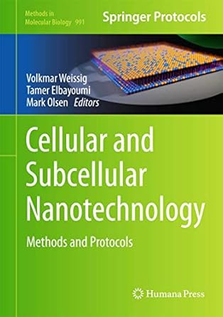 cellular and subcellular nanotechnology methods and protocols 1st edition volkmar weissig ,tamer elbayoumi