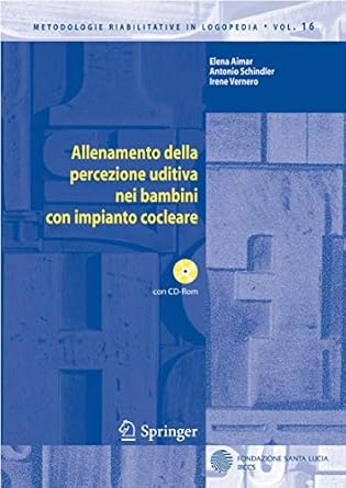 allenamento della percezione uditiva nei bambini con impianto cocleare 1st edition elena aimar ,antonio
