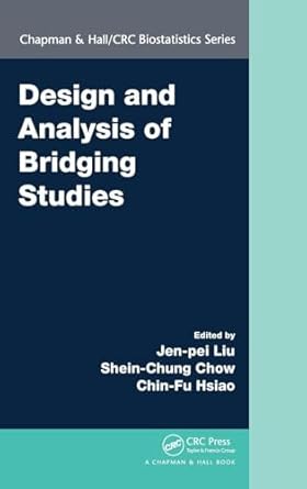design and analysis of bridging studies 1st edition jen pei liu ,shein chung chow ,chin fu hsiao 1439846340,