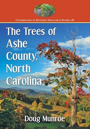 the trees of ashe county north carolina 1st edition doug munroe 1476672520, 978-1476672526