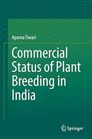 commercial status of plant breeding in india 1st edition aparna tiwari 9811519056, 978-9811519055
