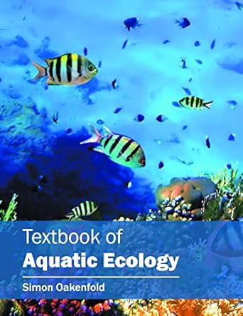 textbook of aquatic ecology 1st edition simon oakenfold 1682861155, 978-1682861158