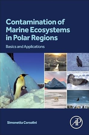 contamination of marine ecosystems in polar regions basics and applications 1st edition simonetta corsolini