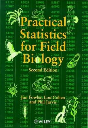 practical statistics for field biology 1st edition jim fowler ,lou cohen ,phil jarvis 0471982954,