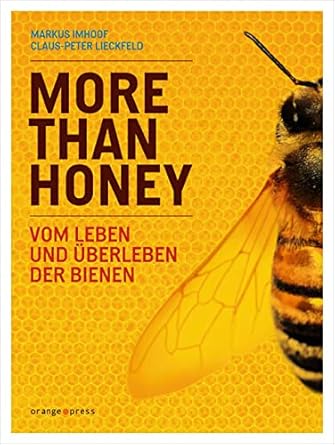 more than honey vom leben und uberleben der bienen 1st edition claus peter lieckfeld ,markus imhoof