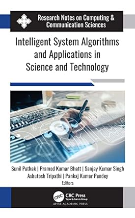 intelligent system algorithms and applications in science and technology 1st edition sunil pathak ,pramod