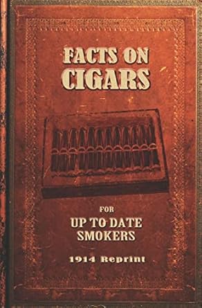 facts on cigars for up to date smokers 1914 reprint 1st edition eugene vallens ,ross brown 1440493669,