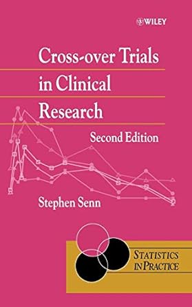 cross over trials in clinical research 1st edition stephen s senn 0471496537, 978-0471496533