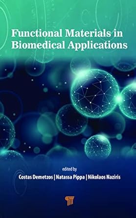 functional materials in biomedical applications 1st edition costas demetzos ,natassa pippa ,nikolaos naziris