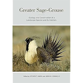 greater sage grouse ecology and conservation of a landscape species and its habitats 1st edition steve knick