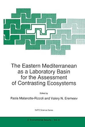 the eastern mediterranean as a laboratory basin for the assessment of contrasting ecosystems 1st edition p m