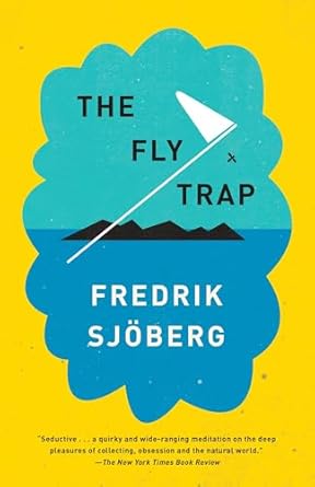 the fly trap a memoir 1st edition fredrik sjoberg ,thomas teal 1101872284, 978-1101872284