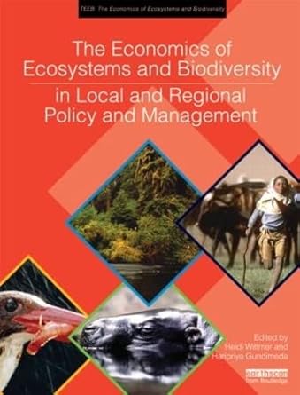 the economics of ecosystems and biodiversity in local and regional policy and management 1st edition heidi