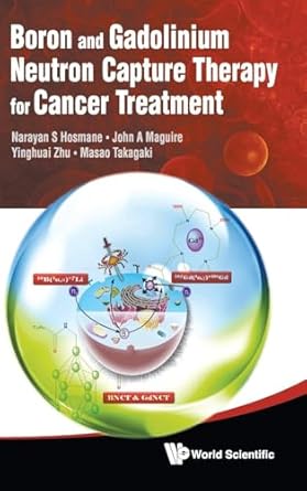 boron and gadolinium neutron capture therapy for cancer treatment 1st edition narayan s hosmane ,john a