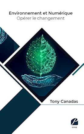 environnement et numerique operer le changement 1st edition tony canadas 2754749829, 978-2754749824