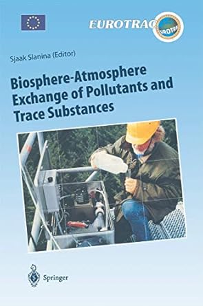 biosphere atmosphere exchange of pollutants and trace substances experimental and theoretical studies of