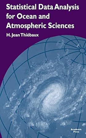 statistical data analysis for ocean and atmospheric sciences includes a data disk designed to be used as a