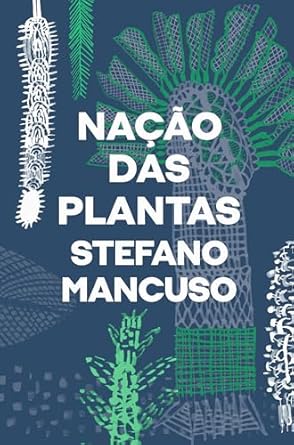 nacao das plantas 1st edition stefano mancuso 8571261474, 978-8571261471