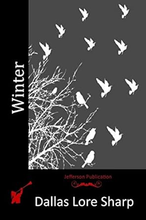 winter 1st edition dallas lore sharp 1514724464, 978-1514724460
