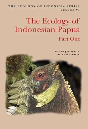 the ecology of papua part one 1st edition andrew j marshall ,bruce m beehler 0794603939, 978-0794603939