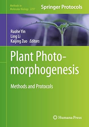 plant photomorphogenesis methods and protocols 1st edition ruohe yin ,ling li ,kaijing zuo 1071613693,