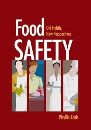 food safety old habits new perspectives 1st edition phyllis entis 1526995573, 978-1555814175