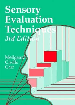 sensory evaluation techniques 1st edition morten c meilgaard ,b thomas carr ,gail vance civille 0849302765,