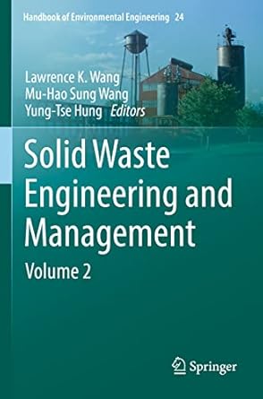 solid waste engineering and management volume 2 1st edition lawrence k wang ,mu hao sung wang ,yung tse hung