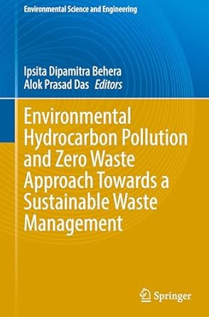 environmental hydrocarbon pollution and zero waste approach towards a sustainable waste management 1st
