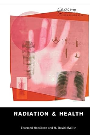 radiation and health 1st edition thormod henriksen ,david h maillie 0415271614, 978-0415271615