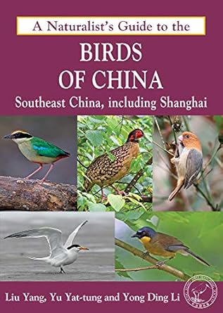 a naturalists guide to the birds of china 1st edition ding li yong ,yat tung yu ,liu yang 1909612235,